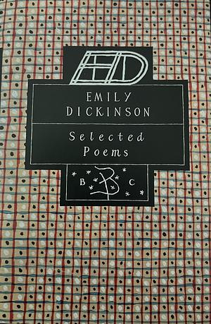 Emily Dickinson: Selected Poems by Emily Dickinson