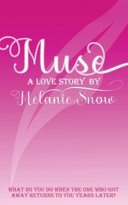Muse by Melanie Snow