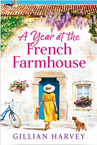 A Year at the French Farmhouse by Gillian Harvey