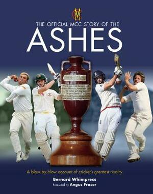 Official MCC Story of the Ashes by Bernard Whimpress