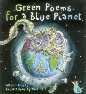 Green Poems for a Blue Planet by Nick Park, Martin Kiszko
