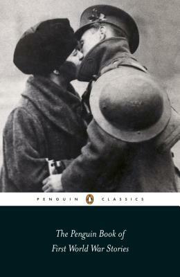 The Penguin Book of First World War Stories by Barbara Korte, Ann-Marie Einhaus