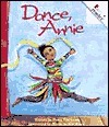 Dance, Annie (Rookie Readers: Level A) by Dawn Friedman, Nicole in Den Bosch