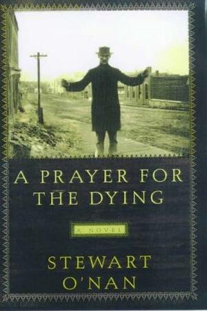A Prayer for the Dying by Stewart O'Nan
