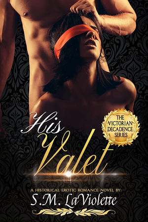 His Valet by S.M. LaViolette