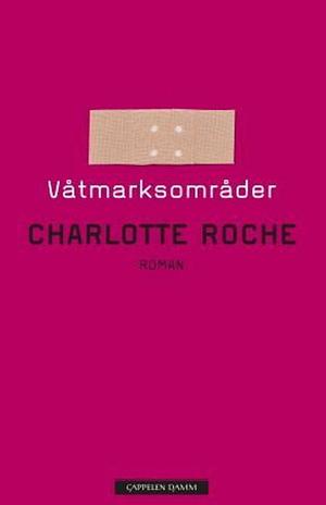 Våtmarksområder by Charlotte Roche