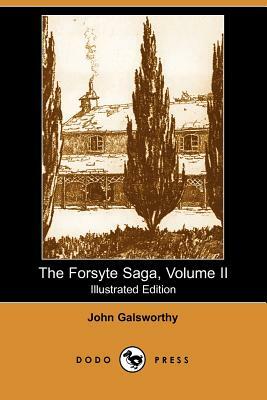 The Forsyte Saga, Volume II (Illustrated Edition) by John Galsworthy