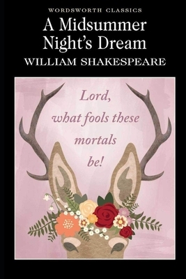 A Midsummer Night's Dream by William Shakespeare Annotated and Illustrated Edition by William Shakespeare