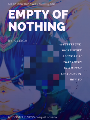 EMPTY OF NOTHING by K. Leigh