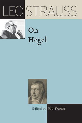 Leo Strauss on Hegel by Leo Strauss
