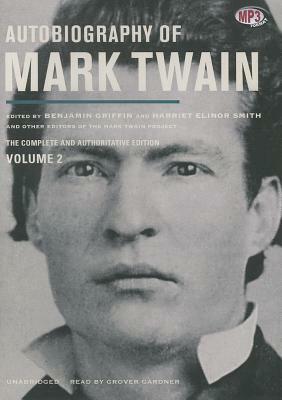Autobiography of Mark Twain, Volume 2: The Complete and Authoritative Edition by Mark Twain