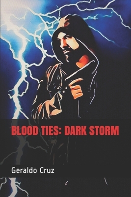 Blood Ties: Dark Storm by Geraldo Cruz