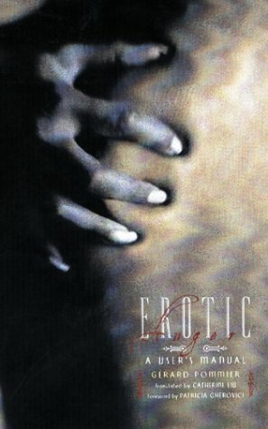 Erotic Anger: A User's Manual by Catherine Liu, Gérard Pommier, Patricia Gherovici