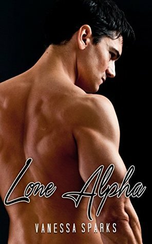 Lone Alpha by Vanessa Sparks
