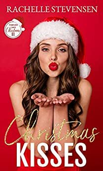 Christmas Kisses by Rachelle Stevensen