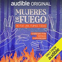 Mujeres de Fuego by Elvira Liceaga