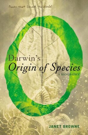 Darwin's Origin of Species: A Biography by Janet Browne