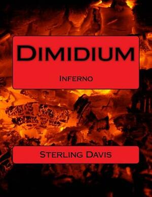 Dimidium: Inferno by Sterling Davis