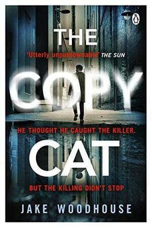 The Copycat by Jake Woodhouse
