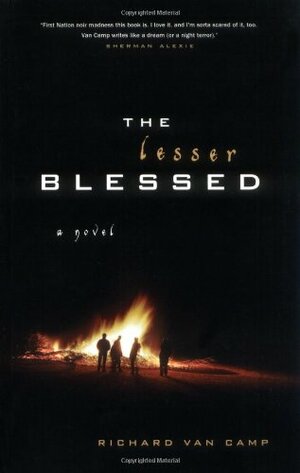 The Lesser Blessed by Richard Van Camp