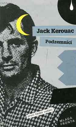 Podzemníci by Jack Kerouac