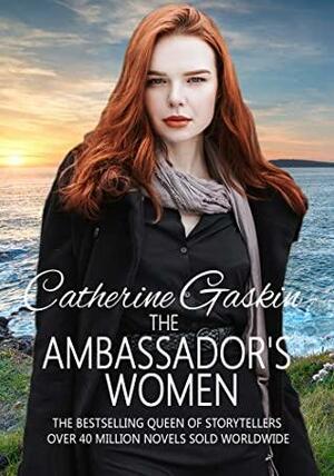 The Ambassador's Women: by Catherine Gaskin