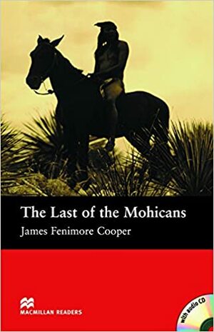 Last Of Mohicans by James Fenimore Cooper