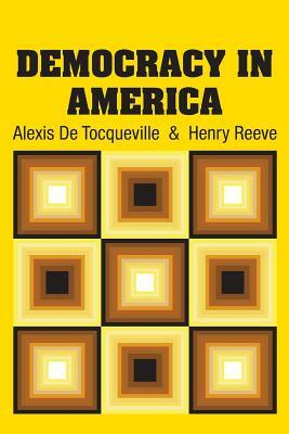 Democracy in America by Alexis de Tocqueville