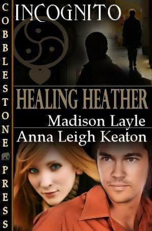 Healing Heather by Anna Leigh Keaton, Madison Layle