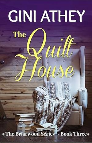 The Quilt House by Gini Athey