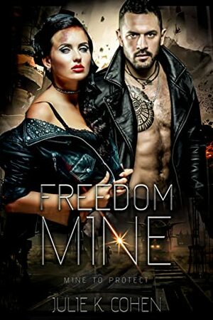 Freedom Mine by Julie K. Cohen