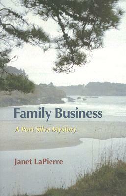 Family Business: A Port Silva Mystery by Janet LaPierre