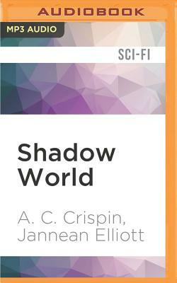 Shadow World by A.C. Crispin, Jannean Elliott