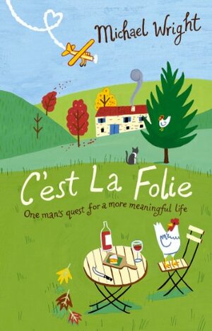 C'est La Folie by Michael Wright