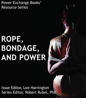 Rope, Bondage, and Power by Lee Harrington