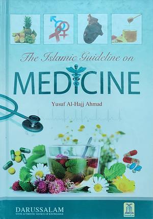 The Islamic guidance on MEDICINE  by Yusuf Al-Hajj Ahmad