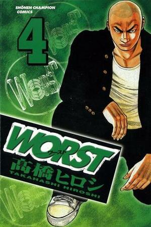 Worst Volume 4 by Hiroshi Takahashi