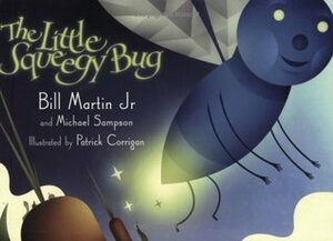 The Little Squeegy Bug by Patrick Corrigan, Michael Sampson, Bill Martin Jr.