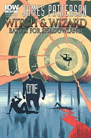 James Patterson's Witch & Wizard: The Battle for Shadowland #3 by Dara Naraghi
