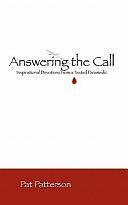 Answering the Call: Inspirational Devotionals from a Tested Paramedic by Pat Patterson