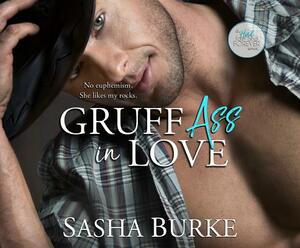Gruff Ass in Love by Sasha Burke