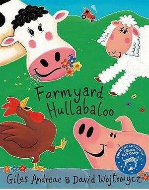 Cock A Doodle Doo! Farmyard Hullabaloo! (Orchard Picturebooks) by Giles Andreae, David Wojtowycz