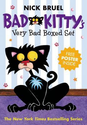 Bad Kitty's Very Bad Boxed Set (#1): Bad Kitty Gets a Bath, Happy Birthday, Bad Kitty, Bad Kitty Vs Uncle Murray - With Free Poster! by Nick Bruel