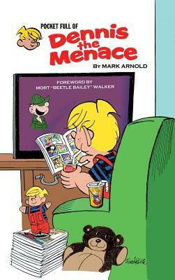Pocket Full of Dennis the Menace (hardback) by Mark Arnold