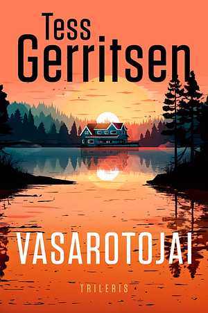Vasarotojai by Tess Gerritsen