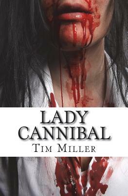 Lady Cannibal by Tim Miller