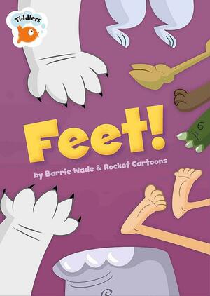 Feet! by Barrie Wade