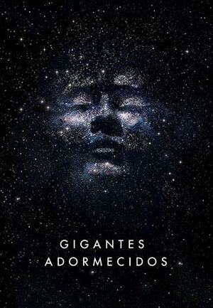 Gigantes Adormecidos by Sylvain Neuvel