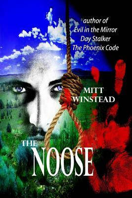 The Noose by Mitt Winstead