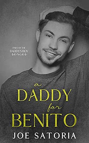 A Daddy for Benito by Joe Satoria